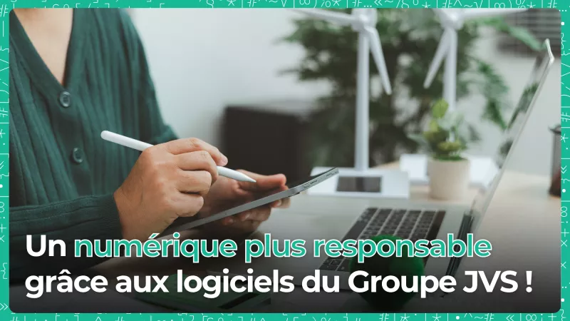 Numérique responsable - Groupe JVS