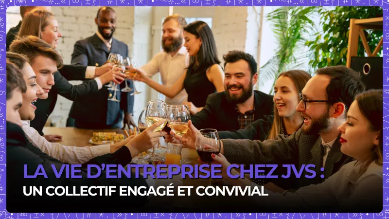 Vie d'entreprise - Groupe JVS