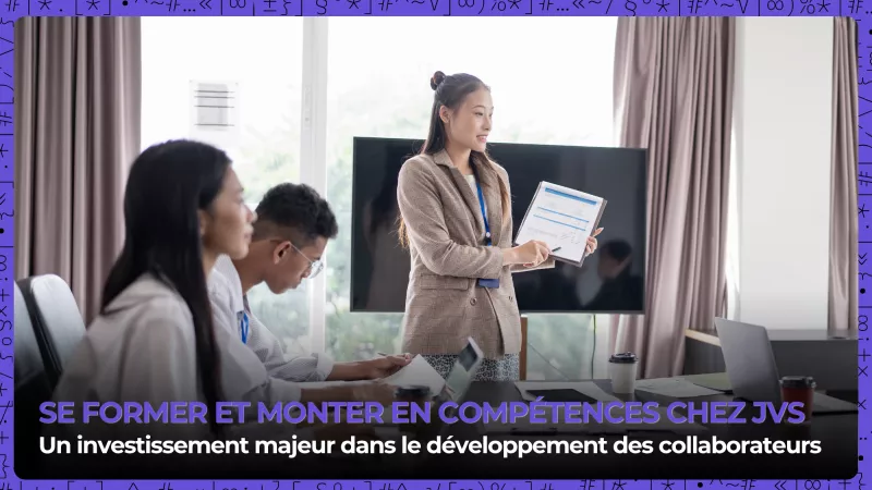 Se former et monter en compétences - Groupe JVS